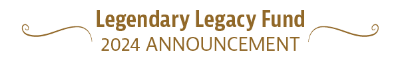 legendary legacy fund 2024 announcement